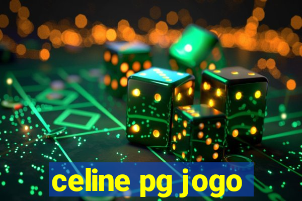 celine pg jogo